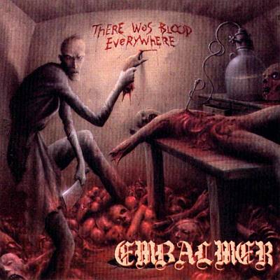Embalmer: "There Was Blood Everywhere" – 1997